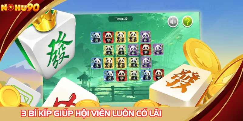 3 bí kíp giúp hội viên luôn có lãi khi tham gia di sản mạt chược